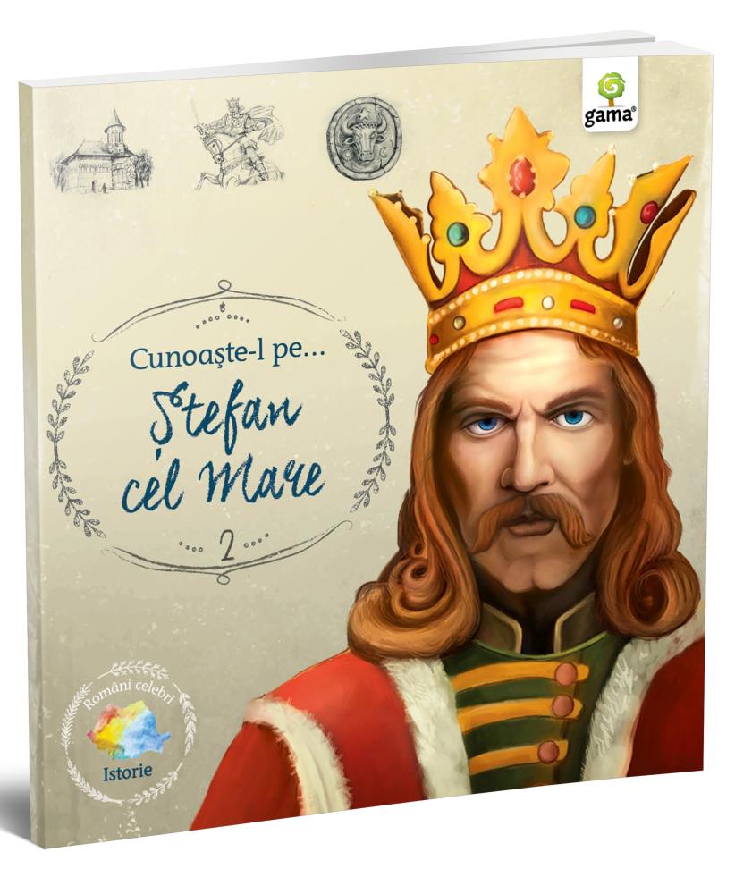 Cunoaste-l pe… Stefan cel Mare