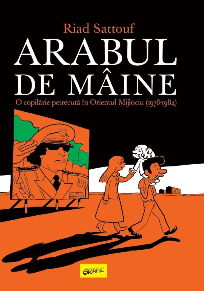 Arabul de maine. O copilarie petrecuta in Orientul Mijlociu (1978-1984)