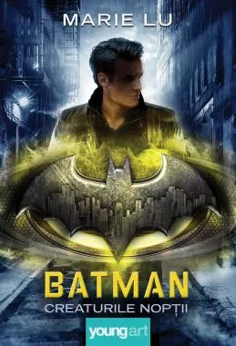Batman. Creaturile Noptii