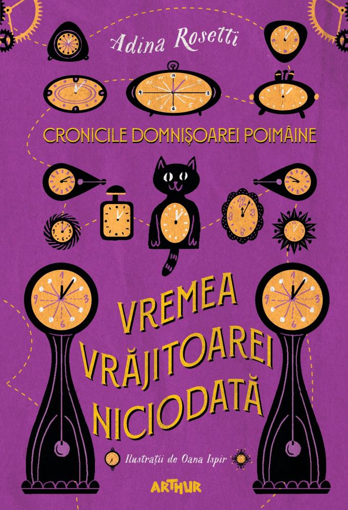 Cronicile Domnisoarei Poimaine Vol. 1: Vremea vrajitoarei niciodata