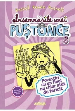 Povestiri cu un final nu chiar atat de fericit. Seria Insemnarile unei pustoaice Vol. 8