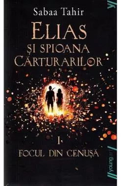 Elias si spioana Carturarilor 1. Focul din cenusa