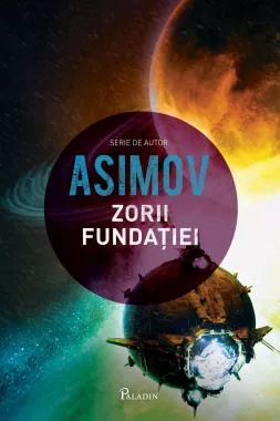 Fundatia Vol. 7. Zorii Fundatiei