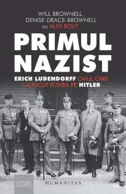 Primul nazist: Eric Ludendorff, omul care l-a facut posibil pe Hitler