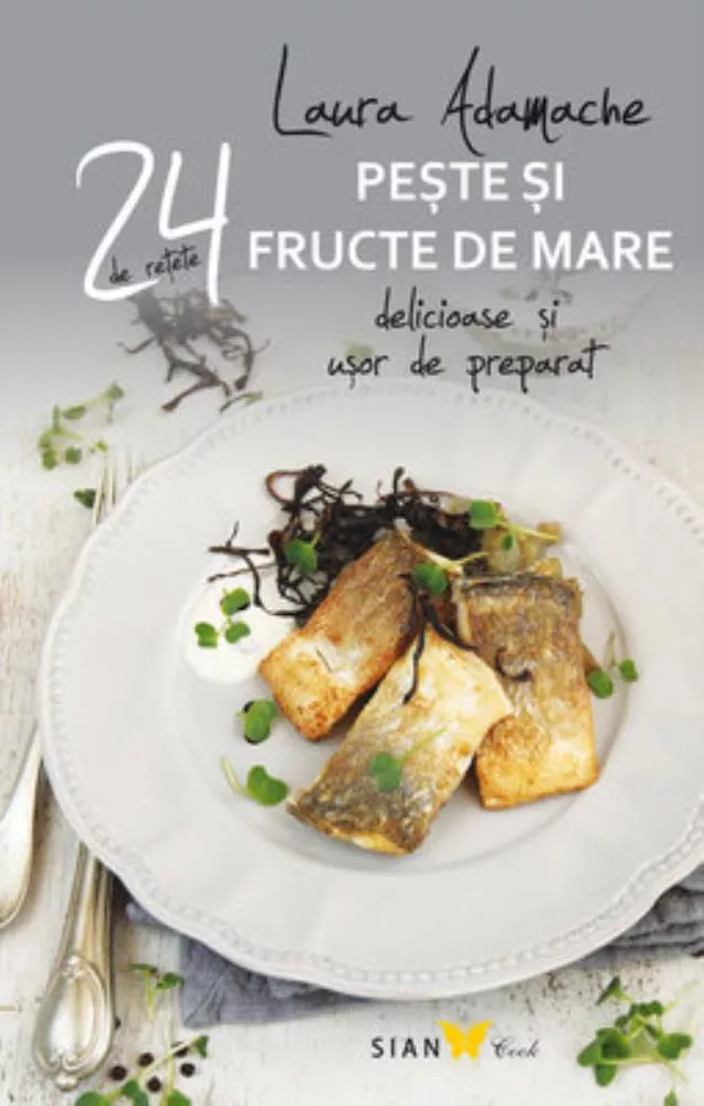 24 retete. Peste si Fructe de mare
