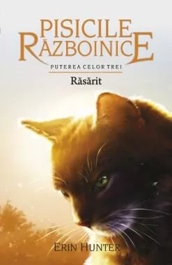 Rasarit. Seria Pisicile razboinice Vol.18