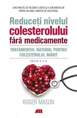 Reduceti nivelul colesterolului fara medicamente