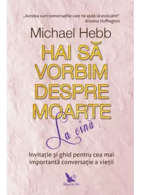 Hai sa vorbim despre moarte la cina