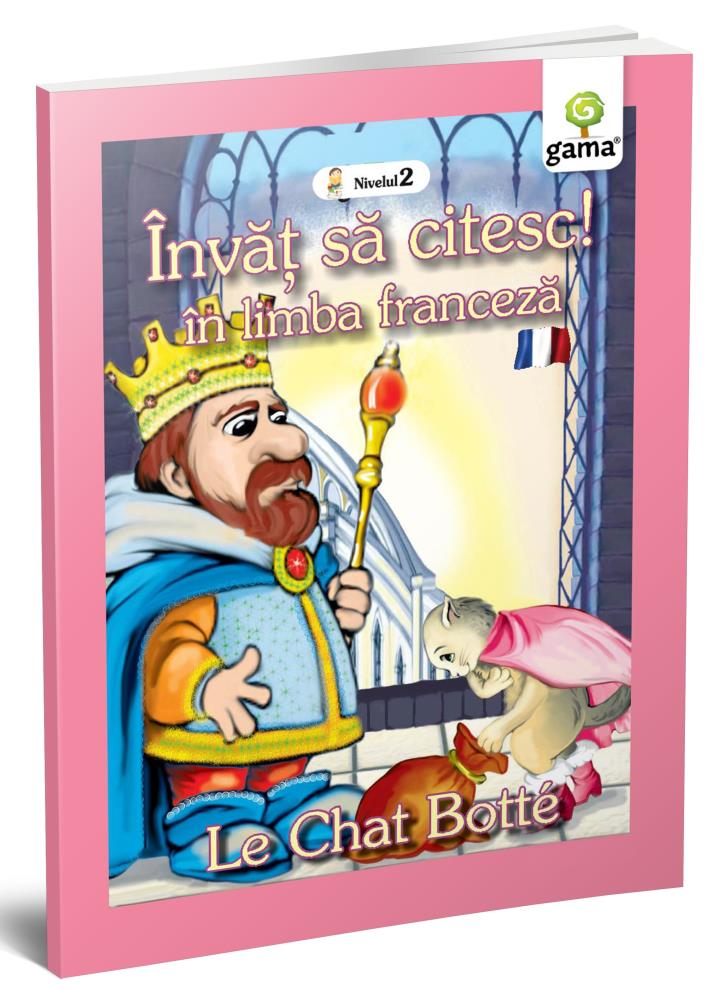  Invat sa citeasc in limba franceza. Motanul incaltat